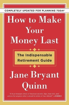 How to Make Your Money Last - Completely Updated for Planning Today(English, Paperback, Quinn Jane Bryant)