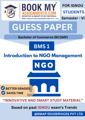 BMS 1 Introduction to NGO Management IGNOU Guess Paper Book for Social Work and NGO Studies – 50-60 Pages Exam Guide with Previous Year Questions on 80 GSM White Paper(Paperback, BMA Publication)