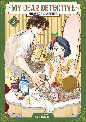 My Dear Detective: Mitsuko's Case Files Vol. 3(English, Paperback, Ito Natsumi)