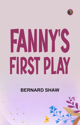Fanny's First Play(Paperback, Bernard Shaw)