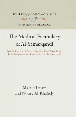 The Medical Formulary of Al-Samarqandi(English, Electronic book text, Levey Martin)