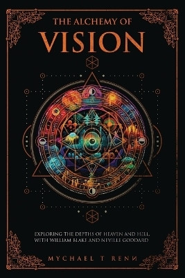 The Alchemy Of Vision(English, Paperback, Renn Mychael T)
