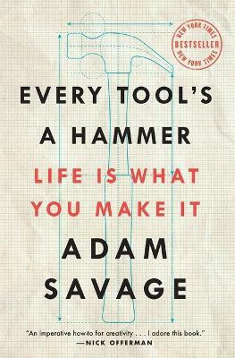 Every Tool's a Hammer(English, Paperback, Savage Adam)