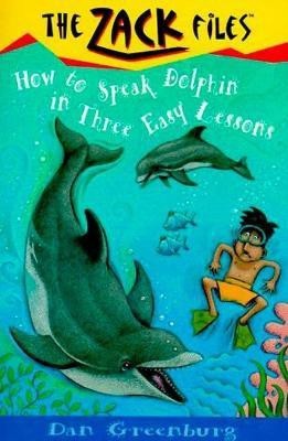 Zack Files 11: How to Speak to Dolphins in Three Easy Lessons(English, Paperback, Greenburg Dan)