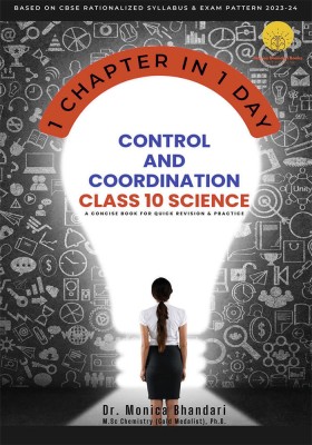 Control And Coordination Class 10 Science(Paperback, Dr. Monica Bhandari)