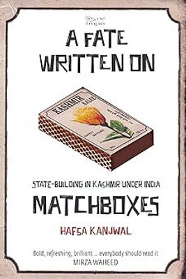 A Fate Written on Matchboxes(English, Paperback, Kanjwal Hafsa)