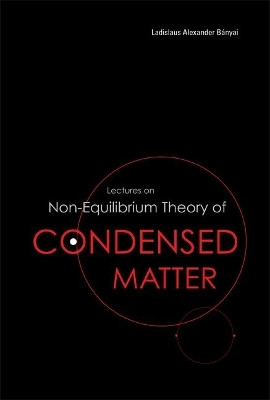Lectures On Non-equilibrium Theory Of Condensed Matter(English, Hardcover, Banyai Ladislaus Alexander)