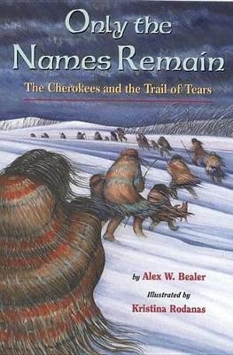 Only the Names Remain(English, Paperback, Bealer Alex W)