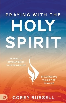 Praying with the Holy Spirit(English, Paperback, Russell Corey)