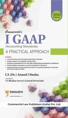 Commercial I GAAP (Indian Accounting Standards) A Practical Approach By Anand J Banka Edition August 2022(Paperback, Anand J Banka)