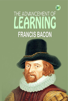 The Advancement of Learning(Paperback, Francis Bacon)