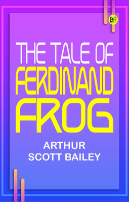 The Tale of Ferdinand Frog(Paperback, Arthur Scott Bailey)