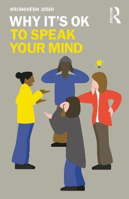 Why It's OK to Speak Your Mind(English, Paperback, Joshi Hrishikesh)