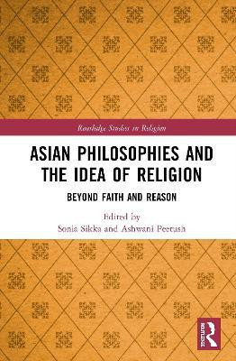 Asian Philosophies and the Idea of Religion(English, Hardcover, unknown)