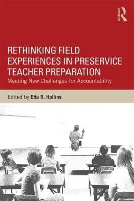 Rethinking Field Experiences in Preservice Teacher Preparation(English, Paperback, Hollins Etta R.)