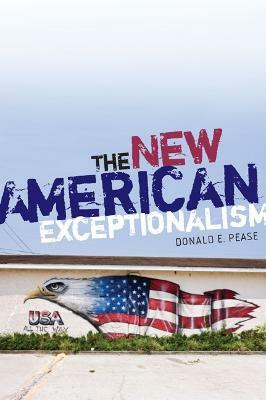 The New American Exceptionalism(English, Hardcover, Pease Donald E.)