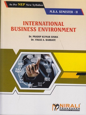 INTERNATIONAL BUSINESS ENVIRONMENT for MBA Semester 2(Paperback, Dr. Pradip Kumar Sinha, Dr. Vikas A. Barbate)