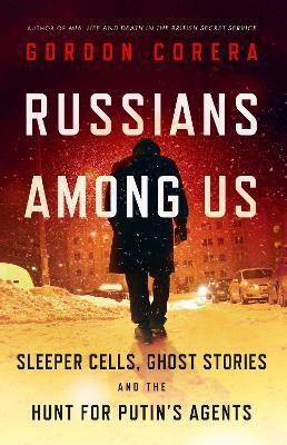 Russians Among Us(English, Paperback, Corera Gordon)