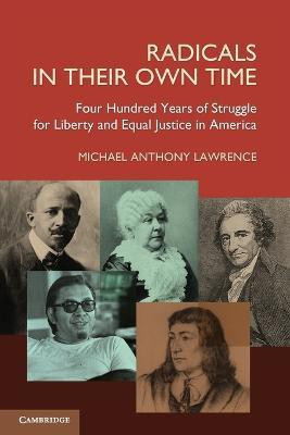 Radicals in their Own Time(English, Paperback, Lawrence Michael Anthony)