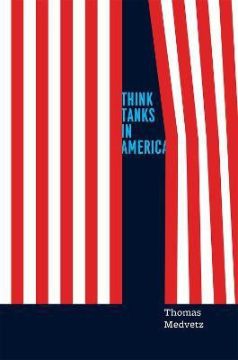 Think Tanks in America(English, Hardcover, Medvetz Thomas)