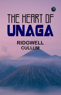 The Heart of Unaga(Paperback, Ridgwell Cullum)