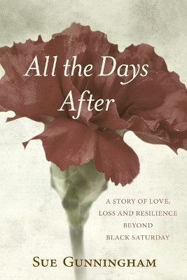 All the Days After(English, Paperback, Gunningham Sue)