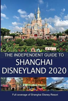 The Independent Guide to Shanghai Disneyland 2020(English, Paperback, Costa G)