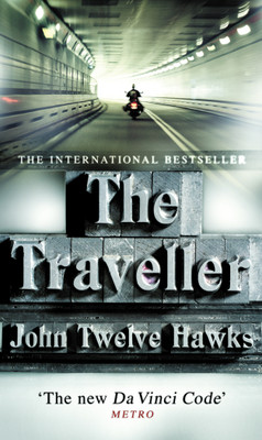 The Traveller(English, Paperback, Twelve Hawks John)