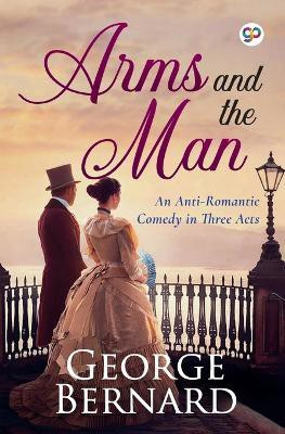 Arms and the Man(English, Paperback, Shaw George Bernard)