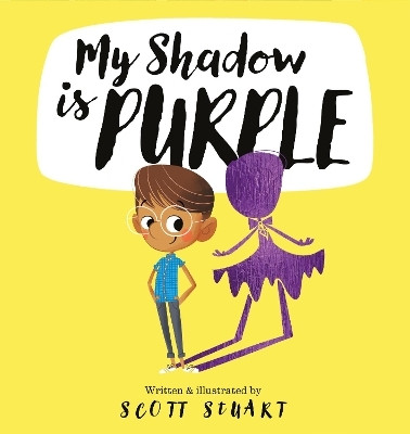 My Shadow is Purple(English, Hardcover, Stuart Scott)