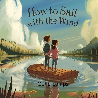 How to Sail with the Wind(English, Paperback, Lamps Cohe)