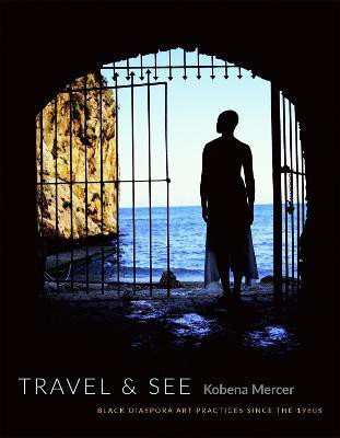 Travel & See(English, Paperback, Mercer Kobena)