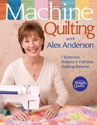 Machine Quilting With Alex Anderson(English, Paperback, Anderson Alex)