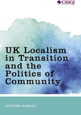 UK Localism in Transition and the Politics of Community(English, Hardcover, Watkins Heather)