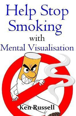 Help Stop Smoking with Mental Visualisation(English, Paperback, Russell Ken)
