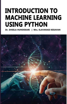 Introduction to Machine Learning using Python(Paperback, Dr. Sheela Hundekari Mrs. Elavarasi Kesavan)