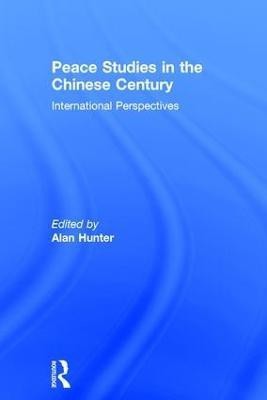 Peace Studies in the Chinese Century(English, Hardcover, unknown)