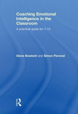 Coaching Emotional Intelligence in the Classroom(English, Hardcover, Bowkett Steve)