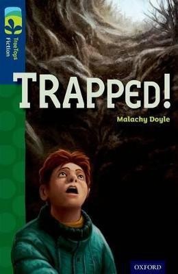 Oxford Reading Tree TreeTops Fiction: Level 14 More Pack A: Trapped!(English, Paperback, Doyle Malachy)