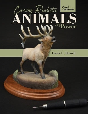 Carving Realistic Animals with Power, 2nd Edition(English, Paperback, Russell Frank C.)