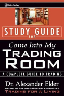 Study Guide for Come Into My Trading Room(Paperback, Alexander Elder)