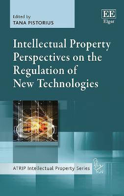 Intellectual Property Perspectives on the Regulation of New Technologies(English, Hardcover, unknown)