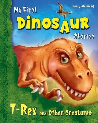 My First Dinosaur Stories(English, Paperback, Melamed Henry)