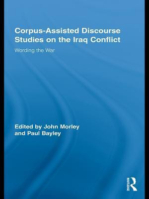 Corpus-Assisted Discourse Studies on the Iraq Conflict(English, Electronic book text, unknown)