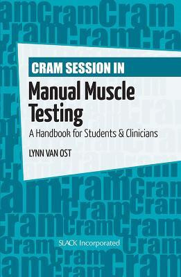 Cram Session in Manual Muscle Testing(English, Paperback, Van Ost Lynn)