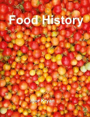 Food History(English, Paperback, Kryan Igor)