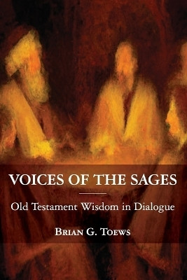 Voices of the Sages(English, Paperback, Toews Brian G)