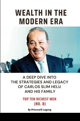 Wealth in the Modern Era(English, Paperback, Lagang Princewill)