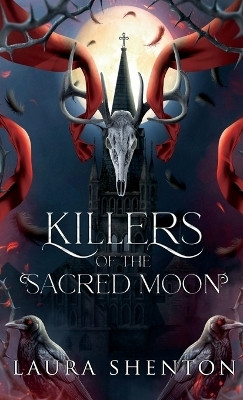 Killers of the Sacred Moon(English, Paperback, Shenton Laura)