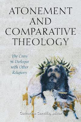Atonement and Comparative Theology(English, Electronic book text, unknown)